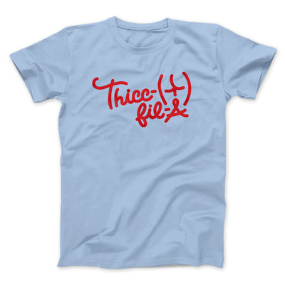 Thicc-Fil-A Funny Men/Unisex T-Shirt Light Blue | Funny Shirt from Famous In Real Life