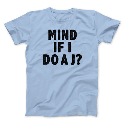 Mind If I Do A J Funny Movie Men/Unisex T-Shirt Heather Ice Blue | Funny Shirt from Famous In Real Life