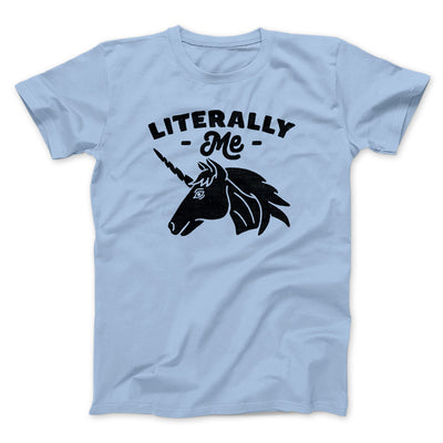 Literally Me Unicorn Men/Unisex T-Shirt Heather Ice Blue | Funny Shirt from Famous In Real Life