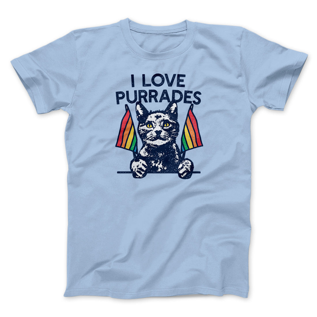 I Love Purrades Men/Unisex T-Shirt | Funny Shirt from Famous In Real Life