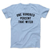 100% That Witch Men/Unisex T-Shirt Heather Ice Blue | Funny Shirt from Famous In Real Life