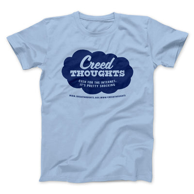 Creed Thoughts Men/Unisex T-Shirt Baby Blue | Funny Shirt from Famous In Real Life