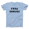 Free Shrugs Funny Men/Unisex T-Shirt Baby Blue | Funny Shirt from Famous In Real Life