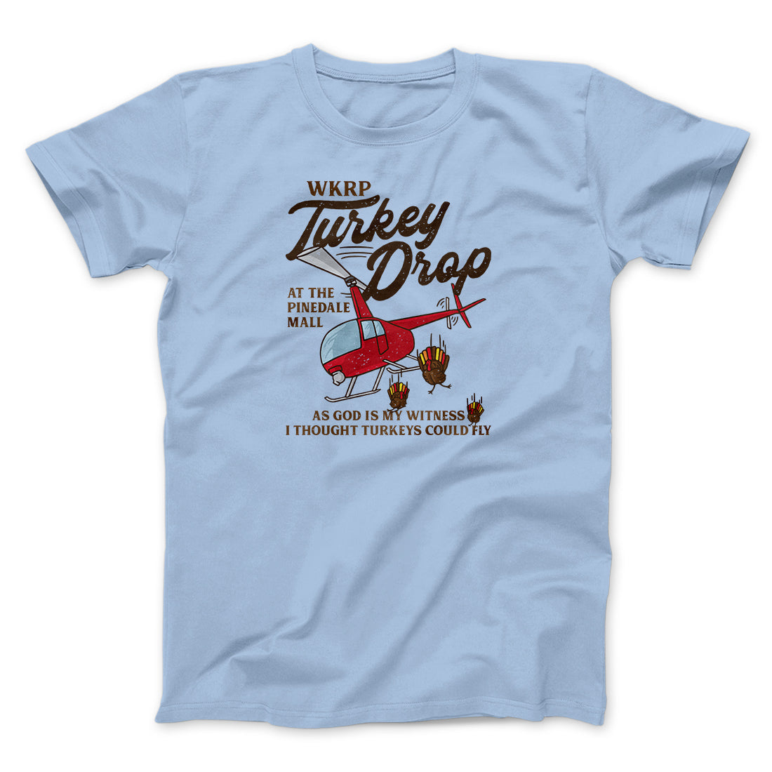 WKRP Turkey Drop Funny Thanksgiving Men/Unisex T-Shirt | Funny Shirt from Famous In Real Life
