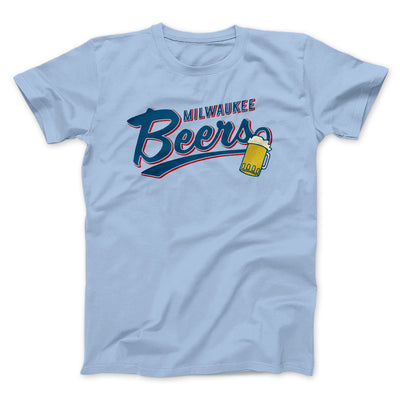 Milwaukee Beers Funny Movie Men/Unisex T-Shirt Baby Blue | Funny Shirt from Famous In Real Life