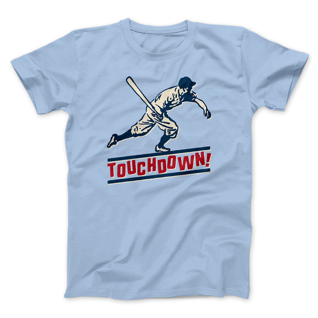 Touchdown! Funny Men/Unisex T-Shirt | Funny Shirt from Famous In Real Life