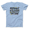 Biology: It Grows On You Men/Unisex T-Shirt Baby Blue | Funny Shirt from Famous In Real Life