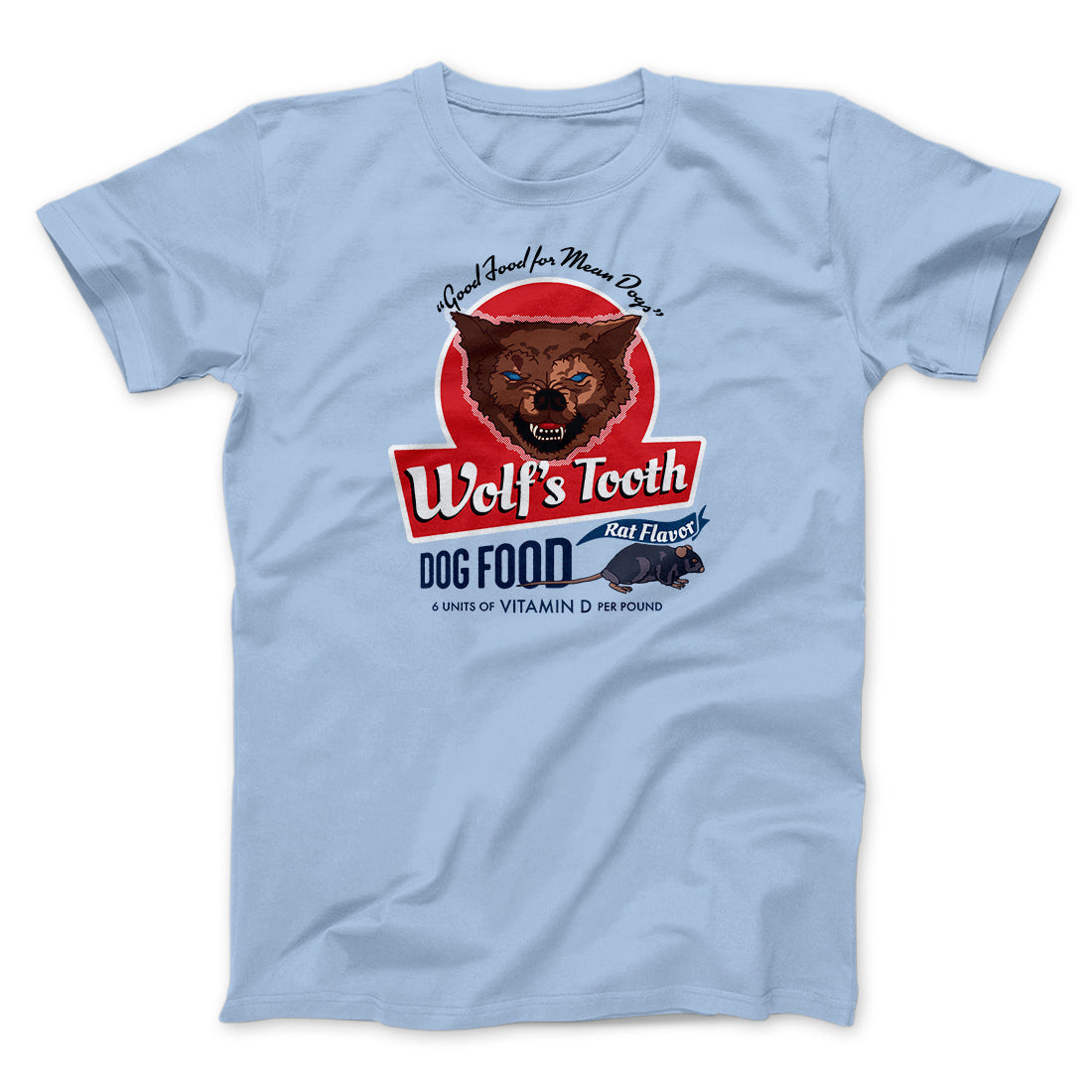 Wolf's Tooth Dog Food Funny Movie Men/Unisex T-Shirt Baby Blue | Funny Shirt from Famous In Real Life