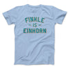 Finkle Is Einhorn Funny Movie Men/Unisex T-Shirt Light Blue | Funny Shirt from Famous In Real Life