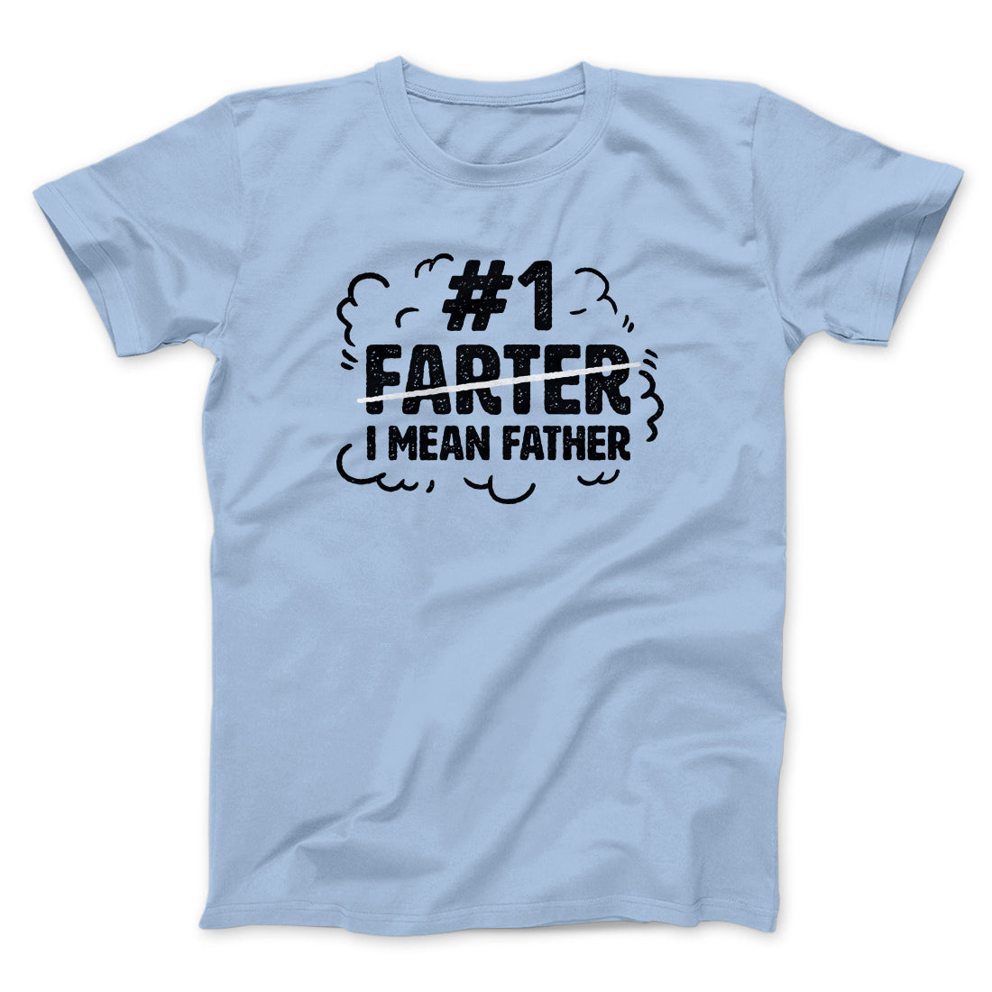 #1 Farter I Mean Father Men/Unisex T-Shirt | Funny Shirt from Famous In Real Life