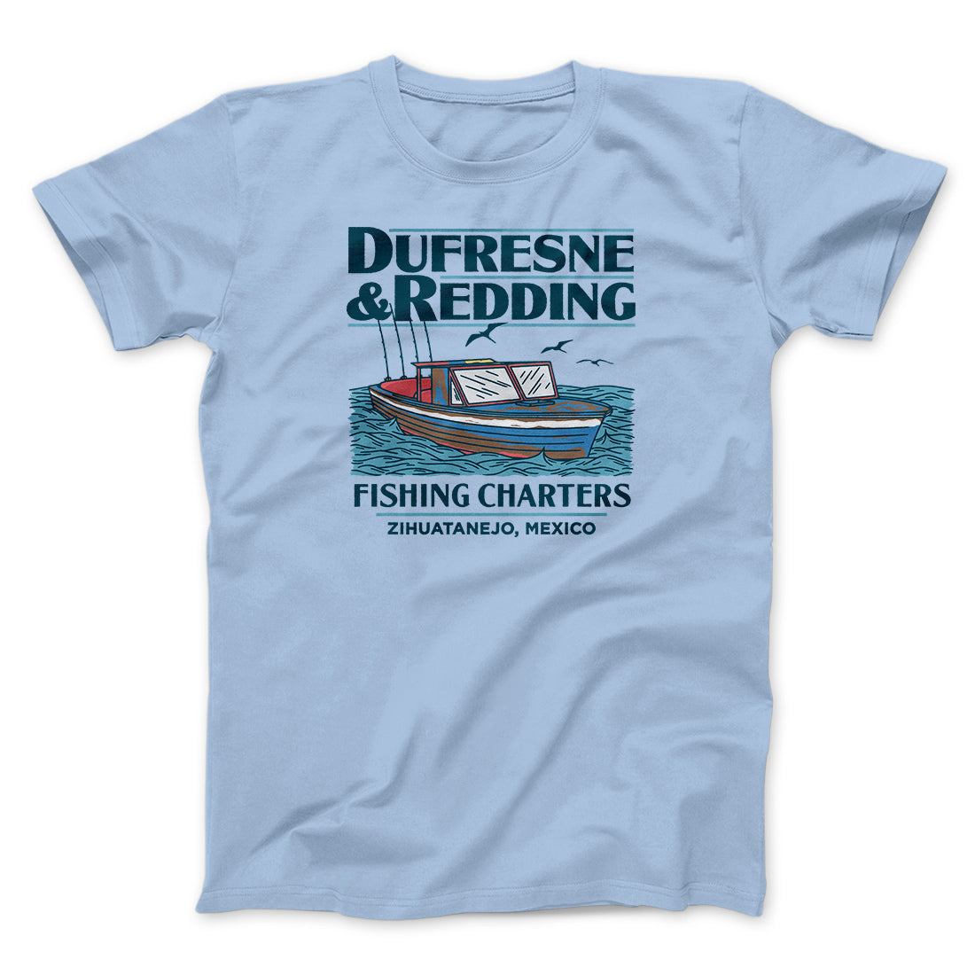 Dufresne & Redding Fishing Charters Funny Movie Men/Unisex T-Shirt | Funny Shirt from Famous In Real Life