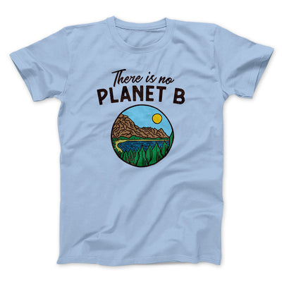 There is no Planet B Men/Unisex T-Shirt Heather Ice Blue | Funny Shirt from Famous In Real Life
