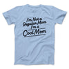 I'm Not A Regular Mom I'm A Cool Mom Funny Movie Men/Unisex T-Shirt Light Blue | Funny Shirt from Famous In Real Life