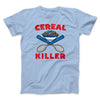 Cereal Killer Men/Unisex T-Shirt Light Blue | Funny Shirt from Famous In Real Life