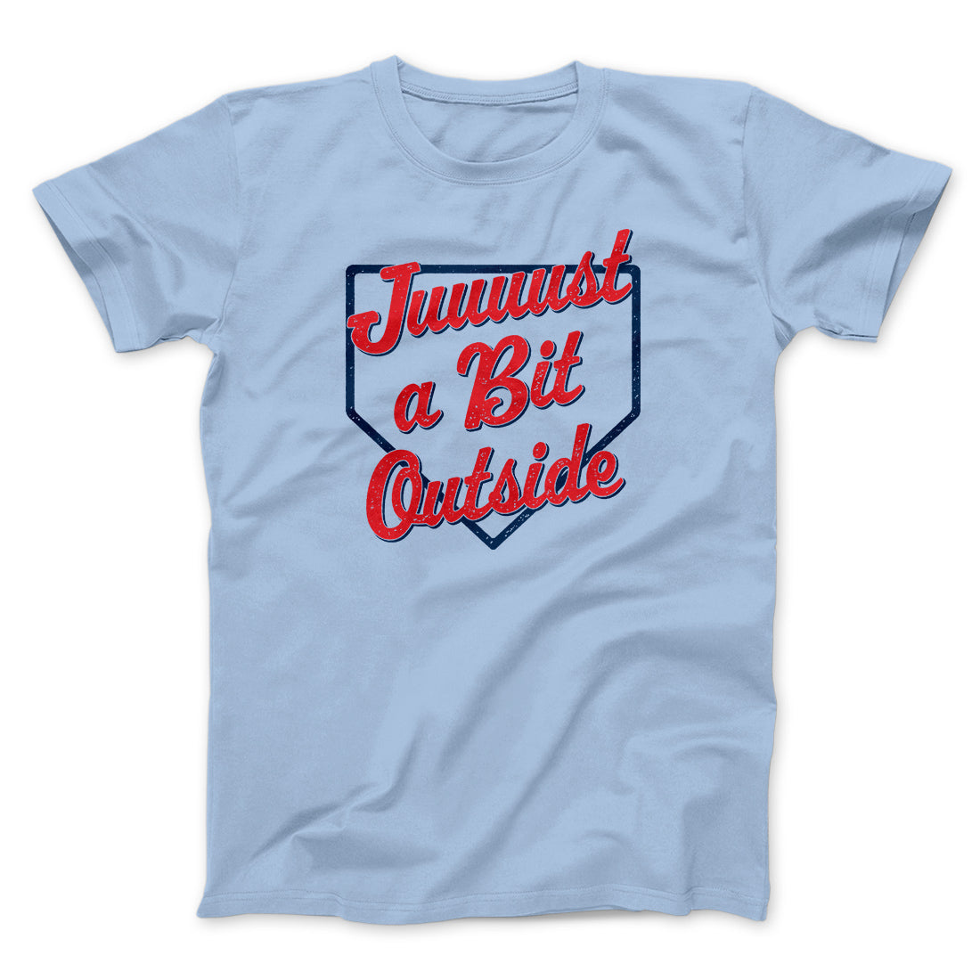 Just A Bit Outside Funny Movie Men/Unisex T-Shirt | Funny Shirt from Famous In Real Life