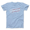 Because America, That's Why Men/Unisex T-Shirt Baby Blue | Funny Shirt from Famous In Real Life