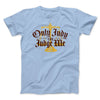 Only Judy Can Judge Me Funny Men/Unisex T-Shirt Light Blue | Funny Shirt from Famous In Real Life