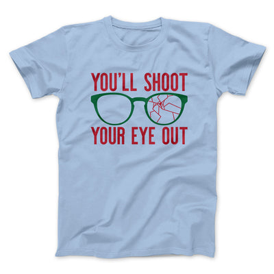You'll Shoot Your Eye Out Funny Movie Men/Unisex T-Shirt Heather Ice Blue | Funny Shirt from Famous In Real Life