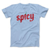 Spicy Men/Unisex T-Shirt Light Blue | Funny Shirt from Famous In Real Life