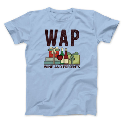 WAP- Wine & Presents Men/Unisex T-Shirt Baby Blue | Funny Shirt from Famous In Real Life