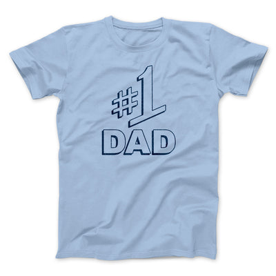 #1 Dad Men/Unisex T-Shirt Light Blue | Funny Shirt from Famous In Real Life
