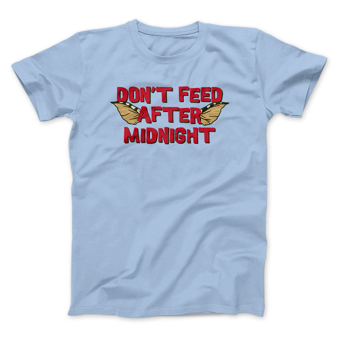 Don't Feed After Midnight Funny Movie Men/Unisex T-Shirt | Funny Shirt from Famous In Real Life