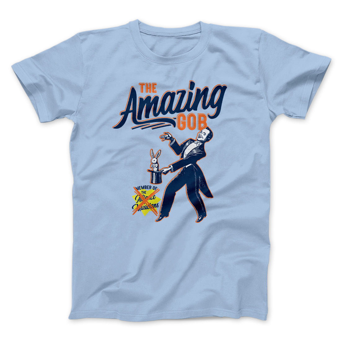 The Amazing GOB Men/Unisex T-Shirt Baby Blue | Funny Shirt from Famous In Real Life