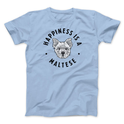 Happiness Is A Maltese Men/Unisex T-Shirt Baby Blue | Funny Shirt from Famous In Real Life