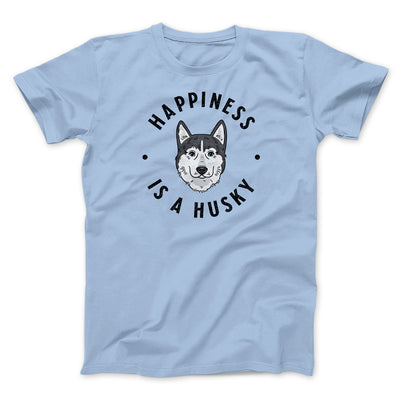 Happiness Is A Husky Men/Unisex T-Shirt Baby Blue | Funny Shirt from Famous In Real Life