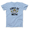 Cinco De Meow Men/Unisex T-Shirt Heather Ice Blue | Funny Shirt from Famous In Real Life