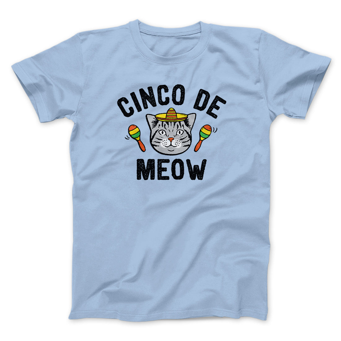 Cinco De Meow Men/Unisex T-Shirt | Funny Shirt from Famous In Real Life