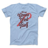 It's Not Gonna Lick Itself Men/Unisex T-Shirt Light Blue | Funny Shirt from Famous In Real Life