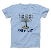 Get Lit for Hanukkah Funny Hanukkah Men/Unisex T-Shirt Baby Blue | Funny Shirt from Famous In Real Life