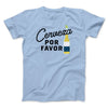 Cerveza, Por Favor Men/Unisex T-Shirt Baby Blue | Funny Shirt from Famous In Real Life