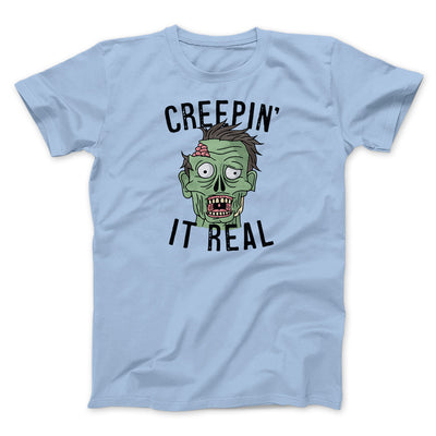 Creepin' It Real Men/Unisex T-Shirt Heather Ice Blue | Funny Shirt from Famous In Real Life