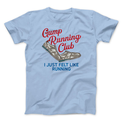 Gump Running Club Funny Movie Men/Unisex T-Shirt Light Blue | Funny Shirt from Famous In Real Life