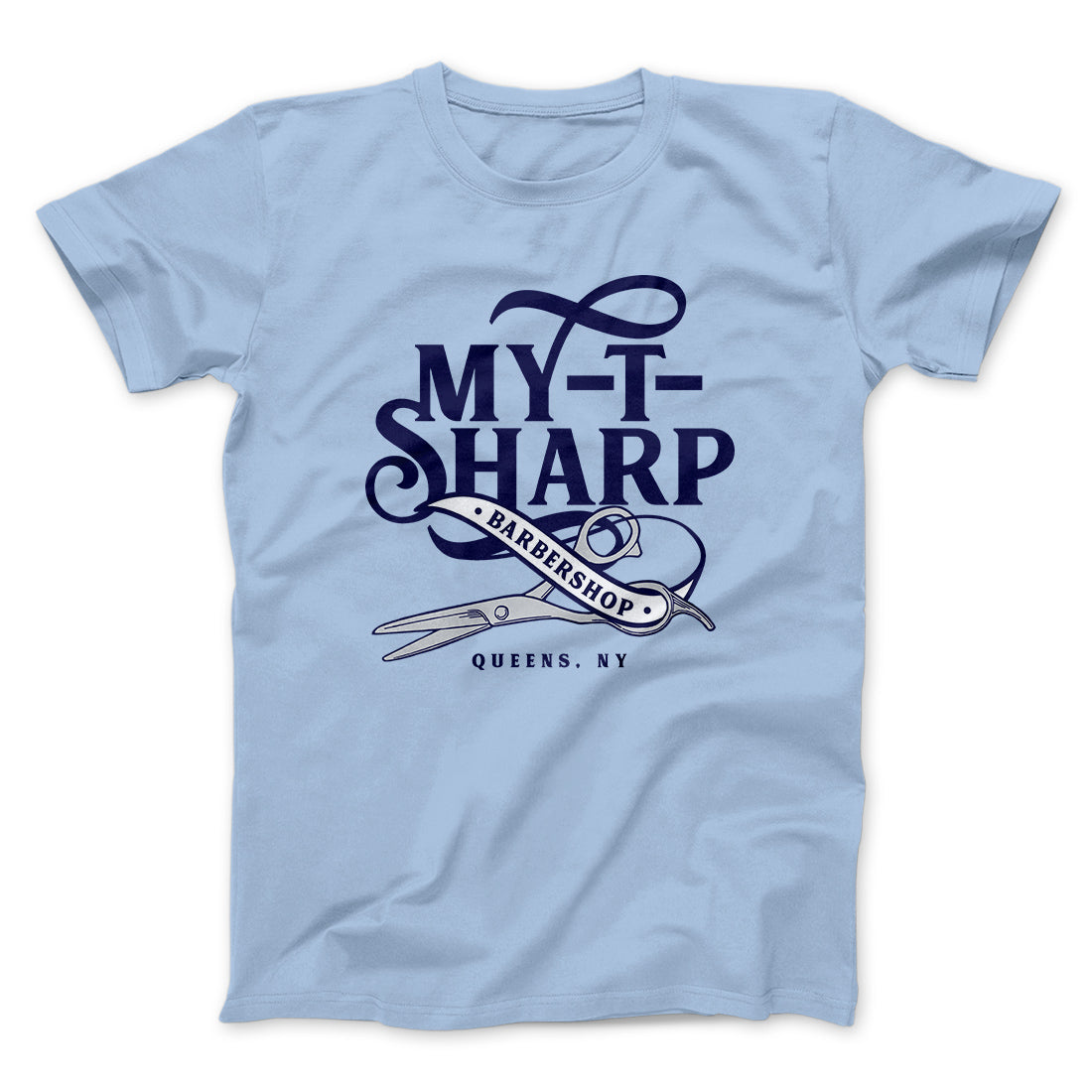 My-T-Sharp Barbershop Funny Movie Men/Unisex T-Shirt | Funny Shirt from Famous In Real Life