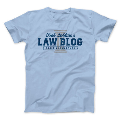 Bob Loblaw's Law Blog Men/Unisex T-Shirt Light Blue | Funny Shirt from Famous In Real Life