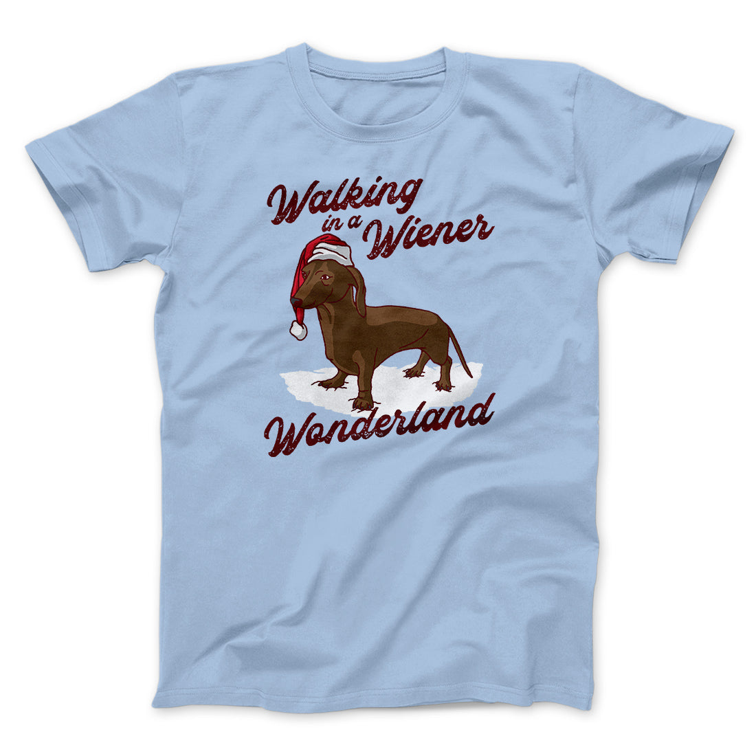 Walking In A Wiener Wonderland Men/Unisex T-Shirt | Funny Shirt from Famous In Real Life
