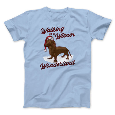 Walking In A Wiener Wonderland Men/Unisex T-Shirt Baby Blue | Funny Shirt from Famous In Real Life
