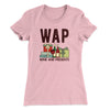 WAP- Wine & Presents Women's T-Shirt Hot Pink | Funny Shirt from Famous In Real Life