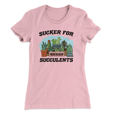 Sucker For Succulents Women's T-Shirt Hot Pink | Funny Shirt from Famous In Real Life