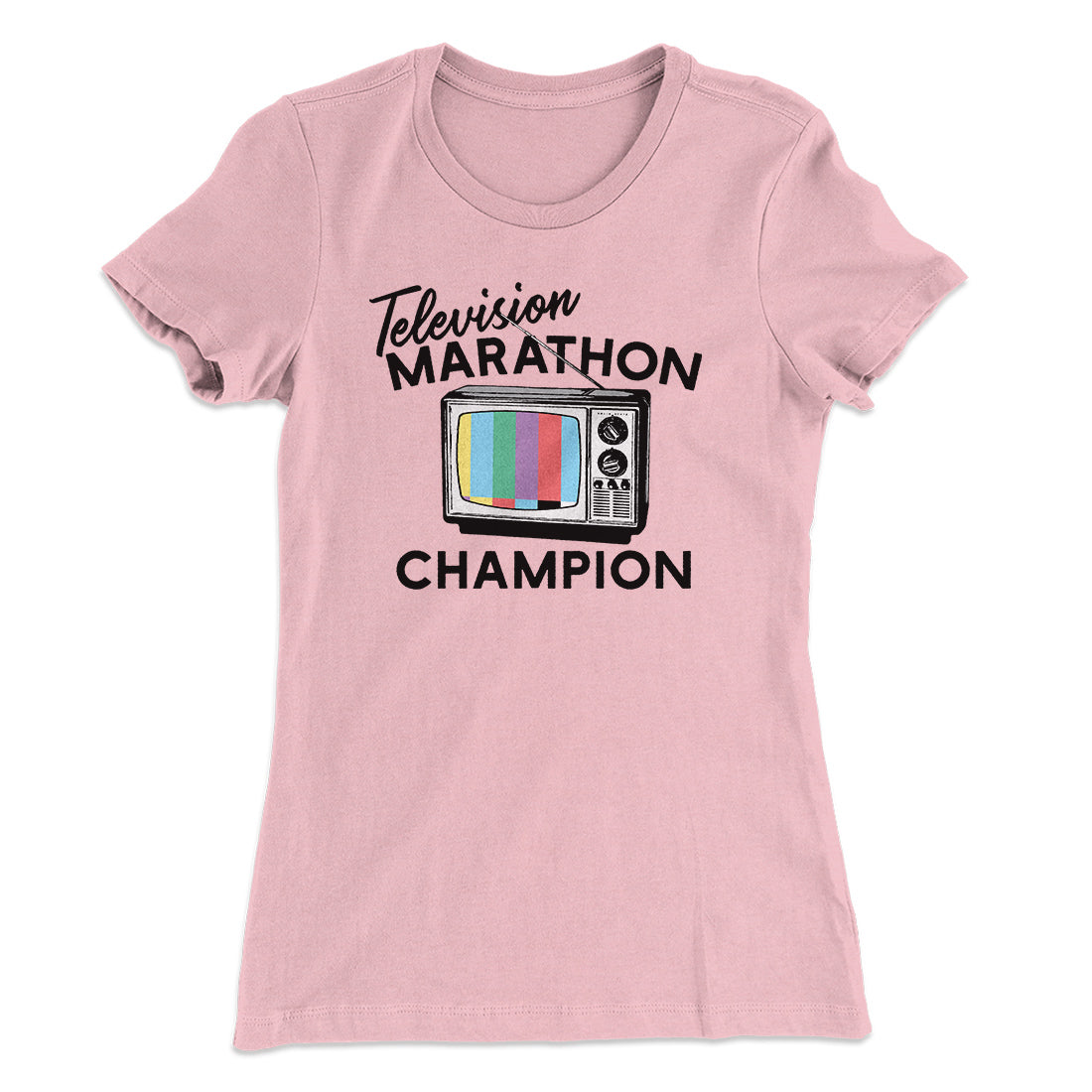 Television Marathon Champion Funny Women's T-Shirt | Funny Shirt from Famous In Real Life