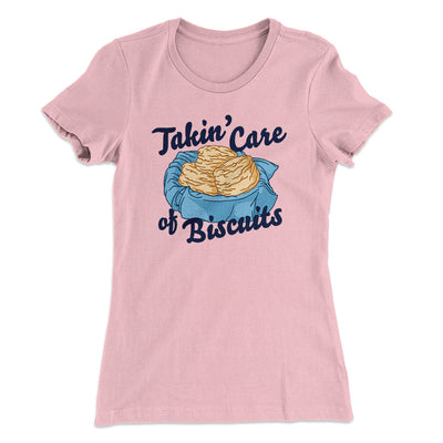 Taking Care of Biscuits Women's T-Shirt Hot Pink | Funny Shirt from Famous In Real Life