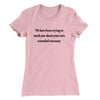 We Have Been Trying To Reach You About Car’s Extended Warranty Funny Women's T-Shirt Hot Pink | Funny Shirt from Famous In Real Life