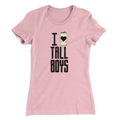 I Love Tall Boys Women's T-Shirt Hot Pink | Funny Shirt from Famous In Real Life