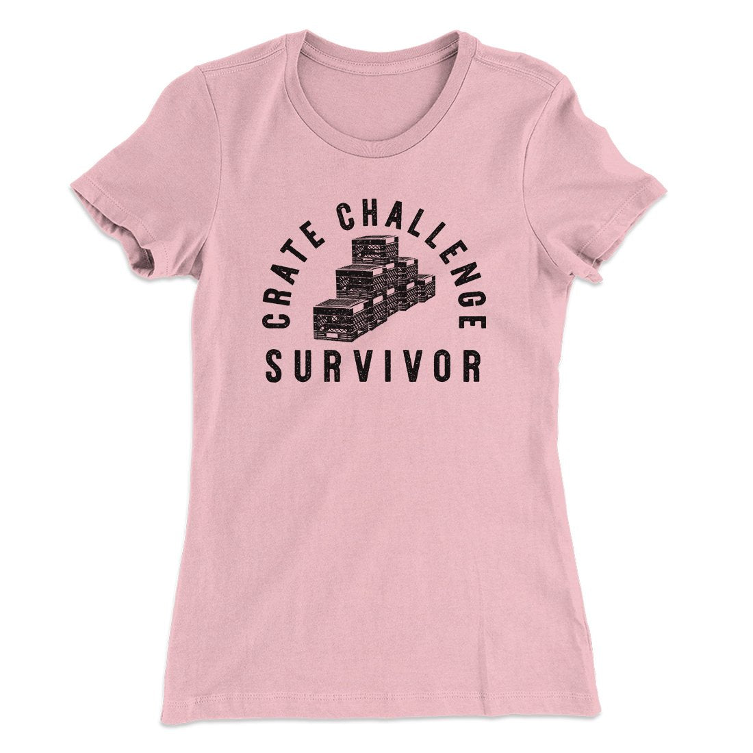 Crate Challenge Survivor 2021 Funny Women's T-Shirt | Funny Shirt from Famous In Real Life