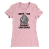 Save The Chubby Unicorns Funny Women's T-Shirt Hot Pink | Funny Shirt from Famous In Real Life
