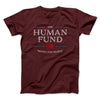 The Human Fund Men/Unisex T-Shirt Maroon | Funny Shirt from Famous In Real Life