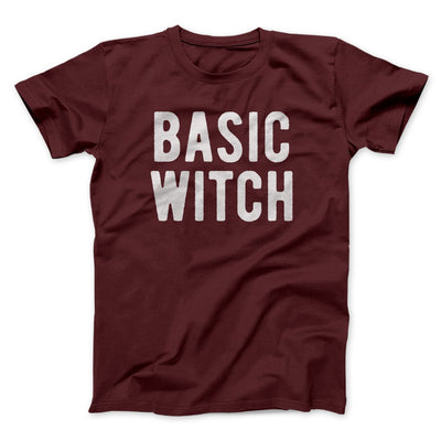 Basic Witch Men/Unisex T-Shirt Maroon | Funny Shirt from Famous In Real Life